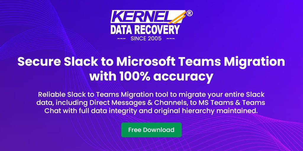 Banner ad for Kernel Data Recovery: announces Slack to Microsoft Teams migration tool with 100% accuracy. Includes 'Free Download' CTA.